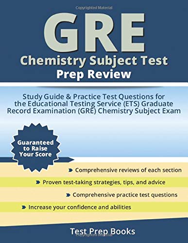 GRE Chemistry Subject Test Prep Review: Study Guide & Practice Test Questions for the Educational Testing Service (ETS) Graduate Record Examination (GRE) Chemistry Subject Exam