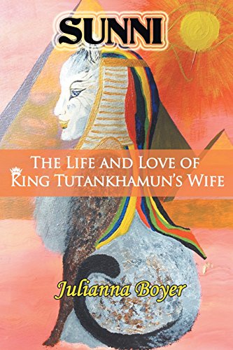 Sunni: The Life and Love of King Tutankhamun's Wife