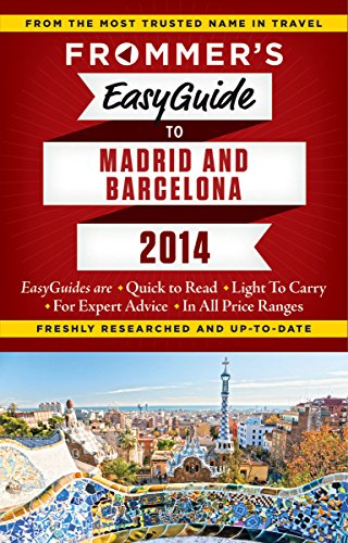 Frommer's EasyGuide to Madrid and Barcelona 2014 (Easy Guides)