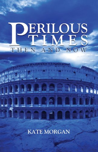 Perilous Times: Then and Now