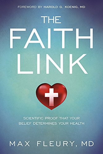 Faith Link, The: Scientific Proof That Your Belief Determines Your Health