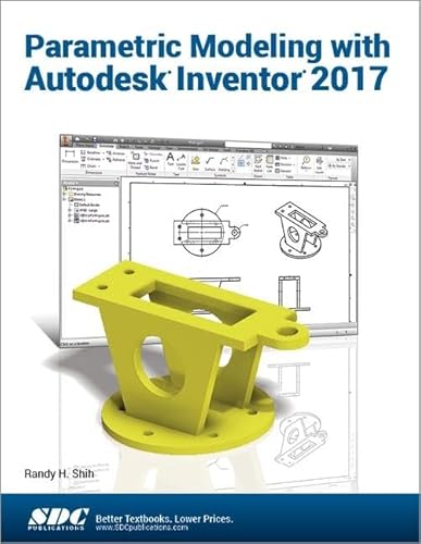 Parametric Modeling With Autodesk Inventor 2017