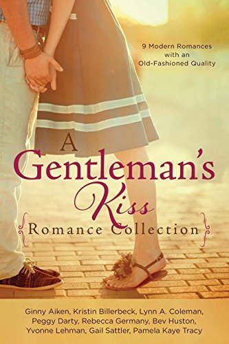 A Gentleman's Kiss Romance Collection: 9 Modern Romances With an Old-Fashioned Quality