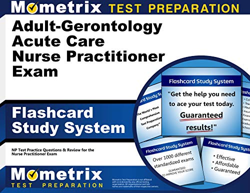 Adult-Gerontology Acute Care Nurse Practitioner Exam Flashcard Study System: NP Test Practice Questions & Review for the Nurse Practitioner Exam (Cards)