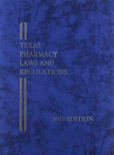 Texas Pharmacy Laws and Regulations (2015)