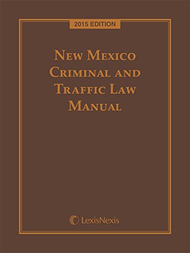 New Mexico Criminal and Traffic Law Manual (2015)