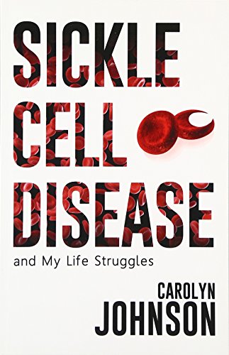 Sickle Cell Disease and My Life Struggles