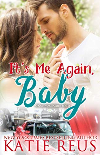 It's Me Again, Baby: Volume 3 (O'Connor Family Series)