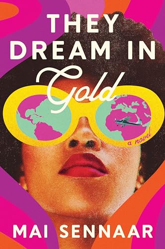 They Dream in Gold: A Novel
