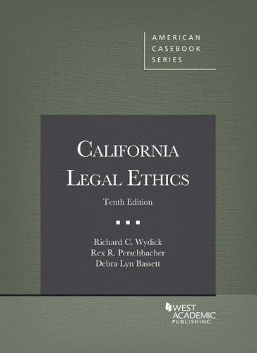 California Legal Ethics (American Casebook Series)