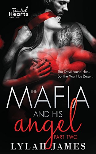 The Mafia And His Angel Part 2 (Tainted Hearts)