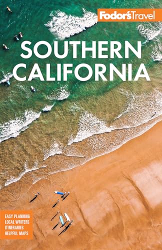 Fodor's Southern California: with Los Angeles, San Diego, the Central Coast & the Best Road Trips (Full-color Travel Guide)