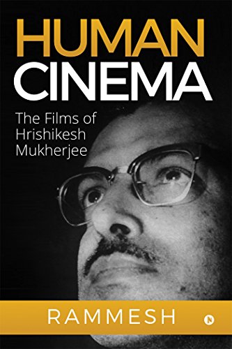 Human Cinema: The Films of Hrishikesh Mukherjee