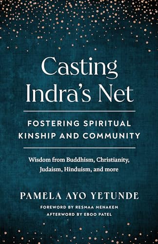 Casting Indra's Net: Fostering Spiritual Kinship and Community