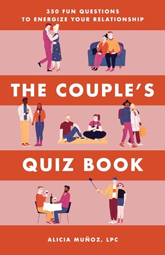 The Couple's Quiz Book: 350 Fun Questions to Energize Your Relationship (Relationship Books for Couples)