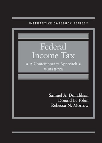 Federal Income Tax: A Contemporary Approach (Interactive Casebook Series)