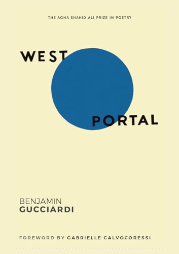 West Portal (Agha Shahid Ali Prize in Poetry)