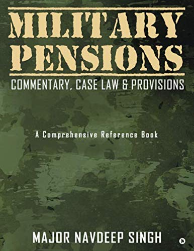 Military Pensions: Commentary, Case Law & Provisions