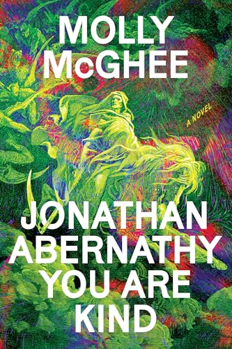Jonathan Abernathy You Are Kind: A Novel