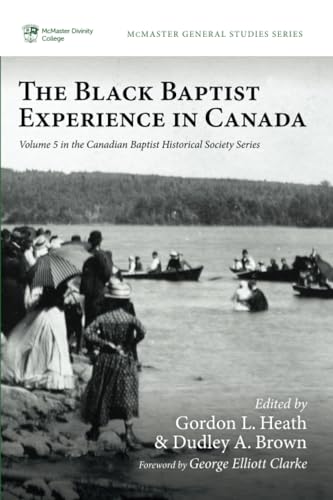 The Black Baptist Experience in Canada (McMaster General Studies Series)