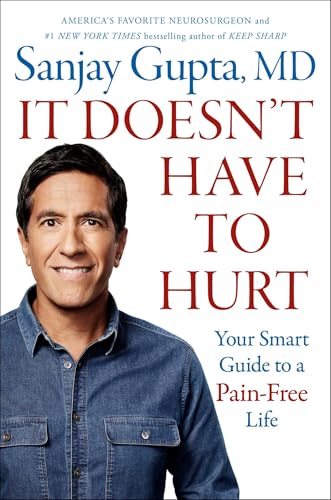 It Doesn't Have to Hurt: Your Smart Guide to a Pain-Free Life