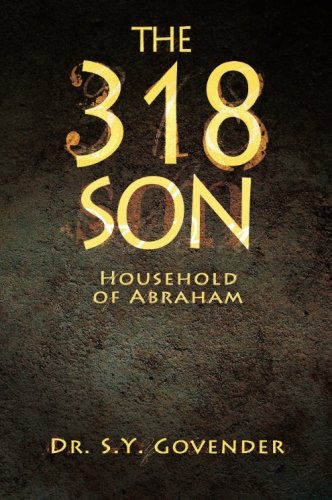 The 318 Son: Household of Abraham