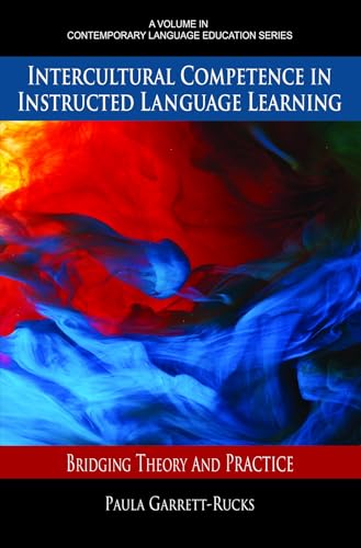 Intercultural Competence in Instructed Language Learning: Bridging Theory and Practice (Contemporary Language Education)