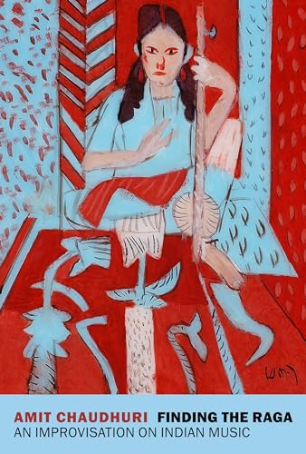 Finding the Raga: An Improvisation on Indian Music (New York Review Book)