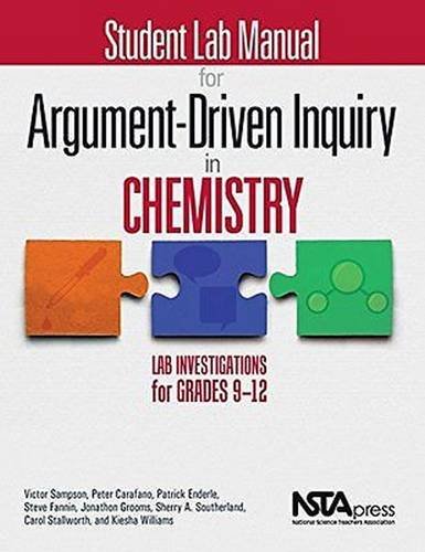 Student Lab Manual for Argument-Driven Inquiry in Chemistry: Lab Investigations for Grades 9-12