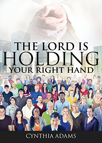 The Lord Is Holding Your Right Hand
