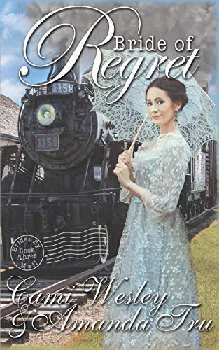 Bride of Regret: Historical Western Christian Romance (Brides by Mail)