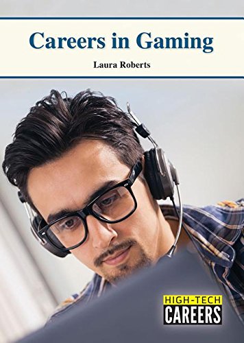 Careers in Gaming (High-Tech Careers)