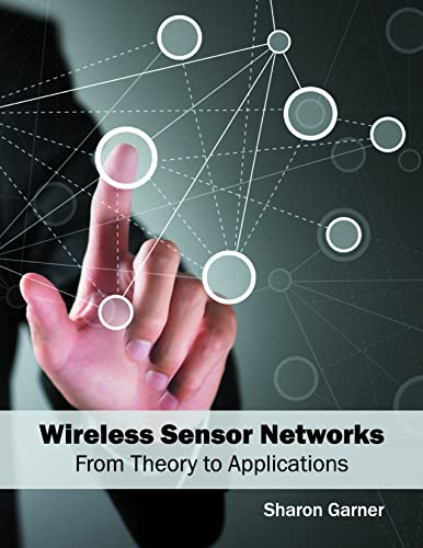Wireless Sensor Networks: From Theory to Applications