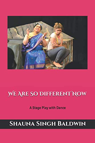 We Are So Different Now: A Stage Play with Dance