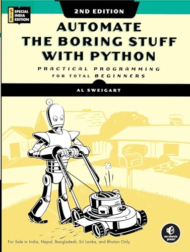 Automate the Boring Stuff with Python, 2nd Edition: Practical Programming for Total Beginners