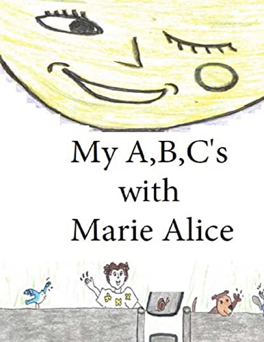 My A, B, C's with Marie Alice