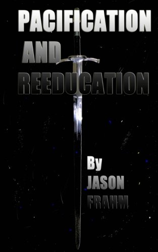 Pacification and Reeducation