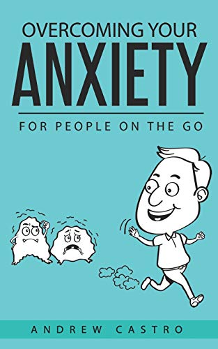 Overcoming Your Anxiety: For People on the Go