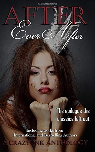 After Ever After: A Crazy Ink anthology