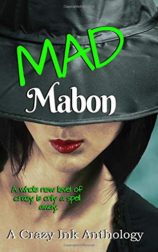 Mad Mabon: A Crazy Ink anthology