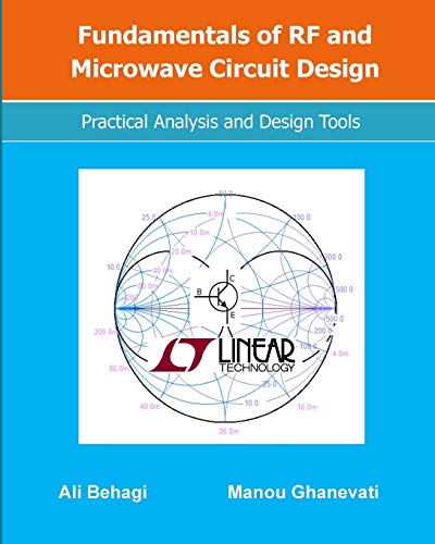 Fundamentals of RF and Microwave Circuit Design: Practical Analysis and Design Tools
