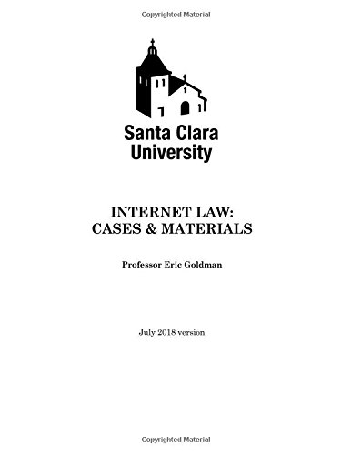 2018 Internet Law Cases and Materials