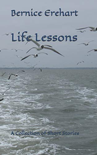 Life Lessons: A Collection of Short Stories