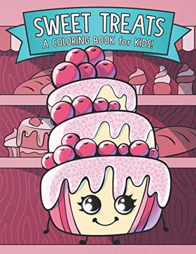 Sweet Treats: A Coloring Book for Kids!