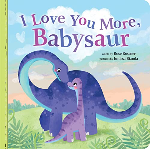 I Love You More, Babysaur: A Funny and Sweet Animal Board Book for Babies and Toddlers this Father's Day! (Punderland)