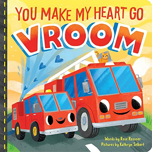 You Make My Heart Go Vroom!: A Sweet Things That Go Board Book for Babies and Toddlers to Celebrate Father's Day! (Punderland)