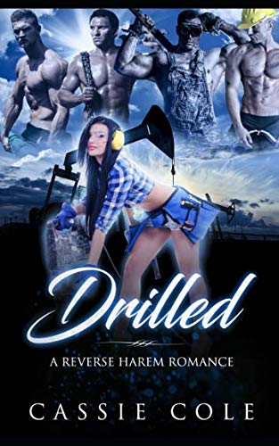Drilled: A Reverse Harem Romance