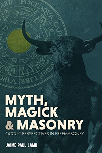 Myth, Magick, and Masonry