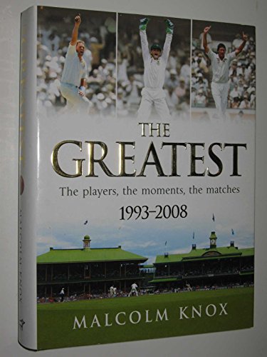 The Greatest: The Players, the Moments, the Matches 1993-2008