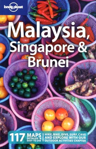 Malaysia, Singapore & Brunei (LONELY PLANET MALAYSIA, SINGAPORE AND BRUNEI)